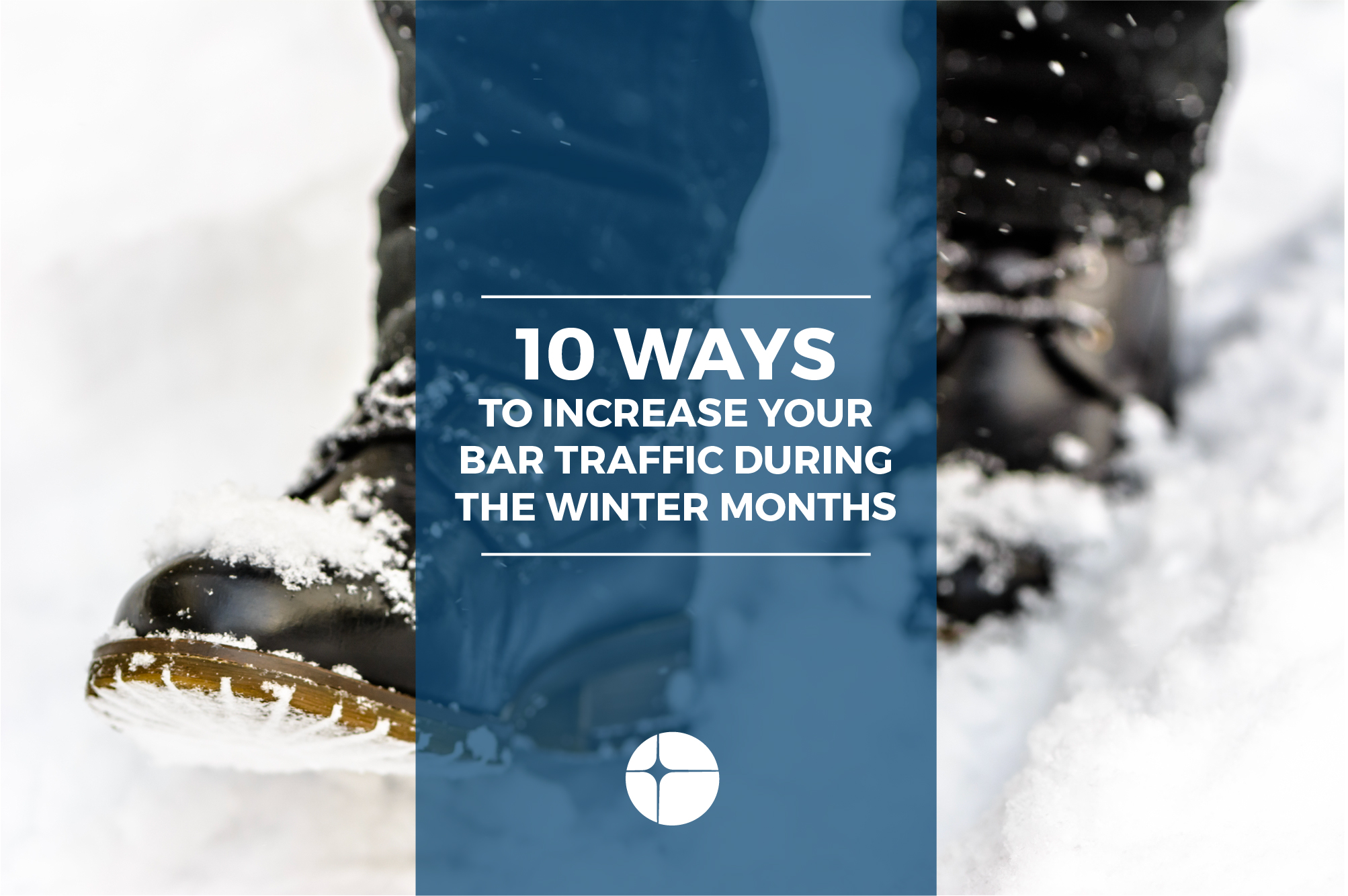 10 Ways to Increase Your Bar Traffic During the Winter Months